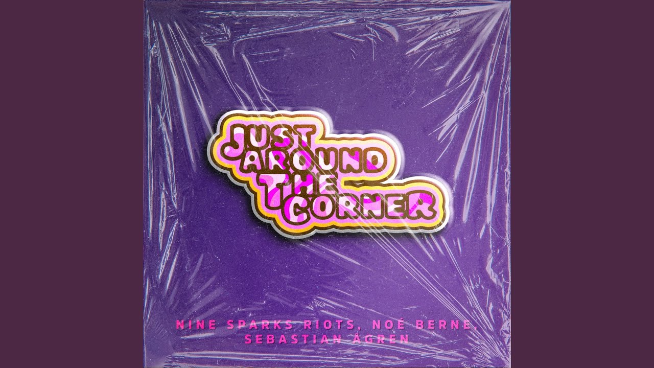 Just around the corner