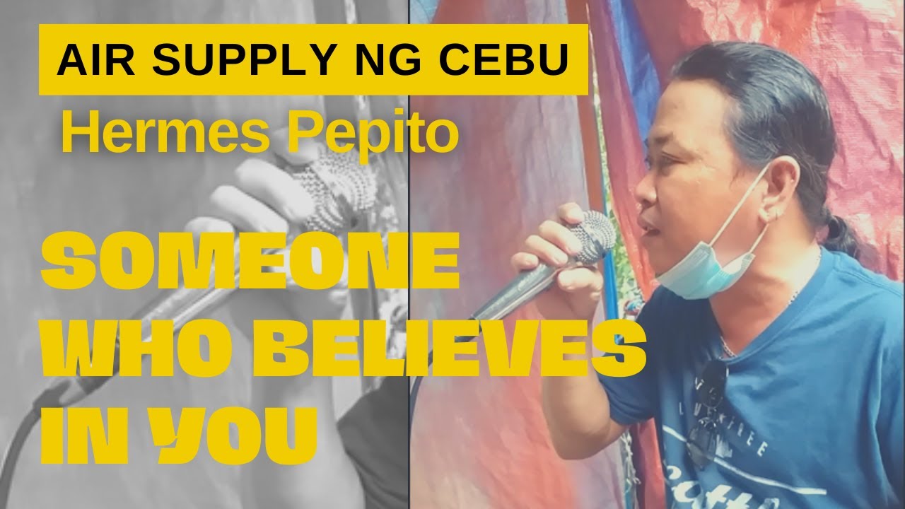Air Supply ng Cebu | Someone Who Believes In You by Hermes Pepito