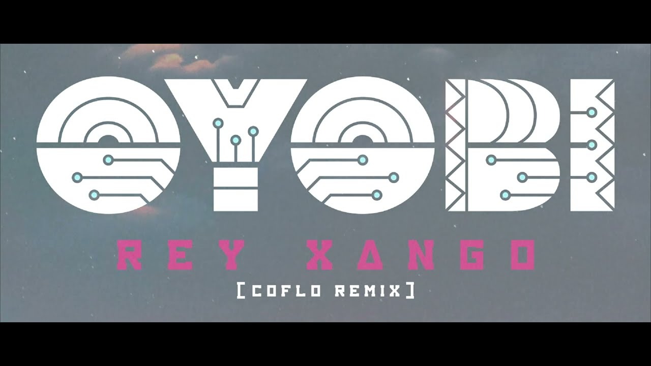 OYOBI - Rey Zango (feat. QVLN & Ahyko) (Coflo Remix)