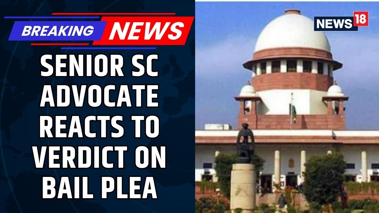 Senior SC Advocate, Reacts After Supreme Court Rejects Bail Pleas Of Umar Khalid, Sharjeel | News18