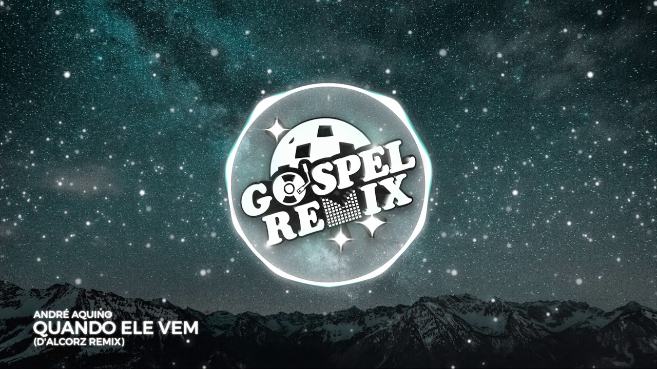 André Aquino - Quando Ele Vem (D'Alcorz Remix) [Tropical House Gospel]