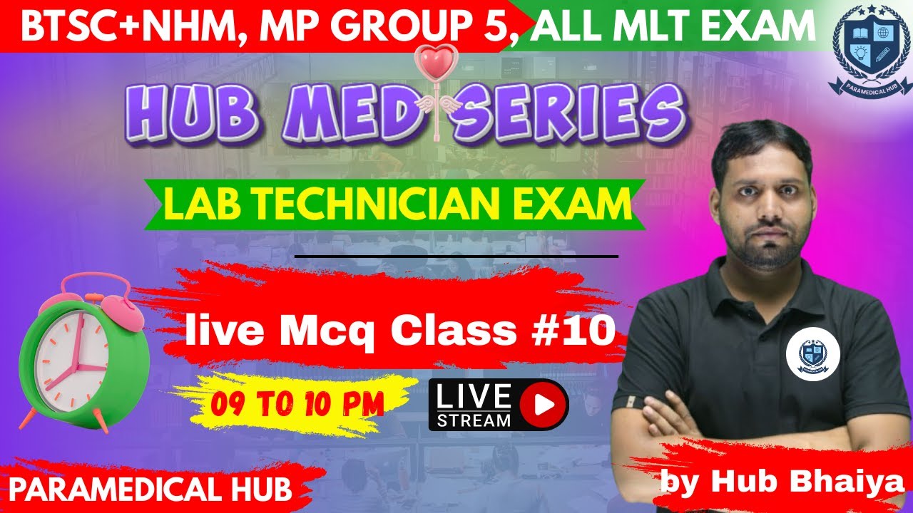 MLT MCQ-HUB MED SERIES  LECTURE 
