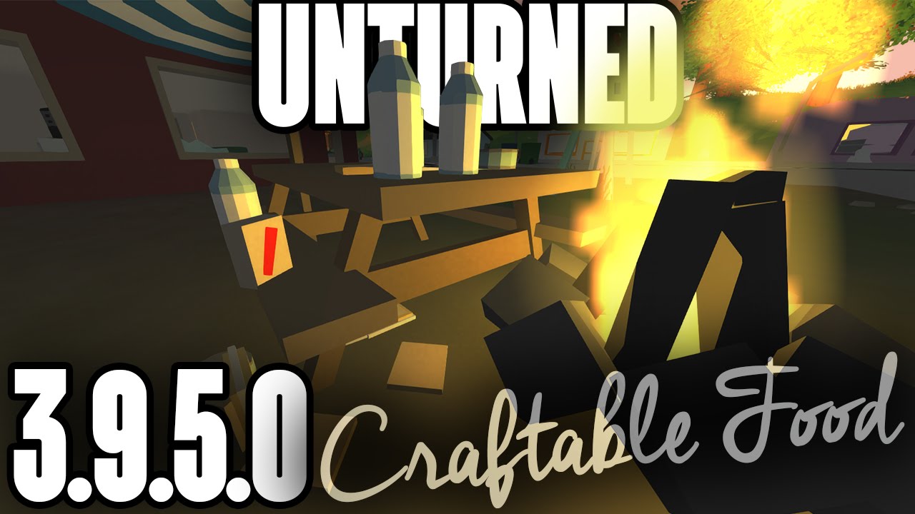 Unturned 3.9.5.0: Craftable Food Basics +Food Quality