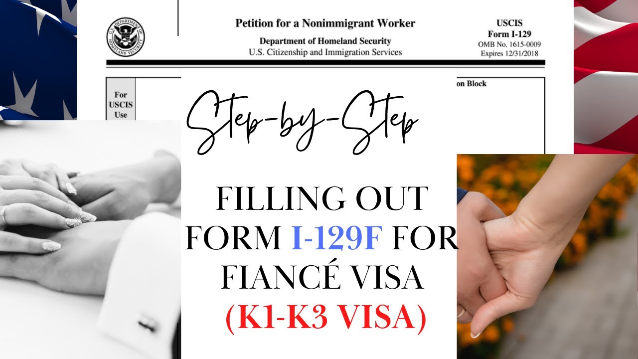 How to Complete Form I-129F for Fianc&eacute; Visa & K3 Visa / Get Your K1 Visa, K3 Visa Approved