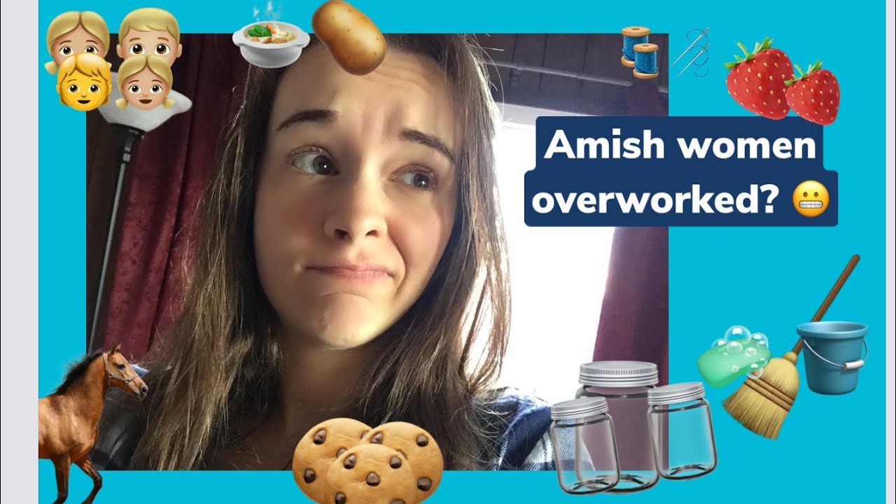 Amish women being overworked !