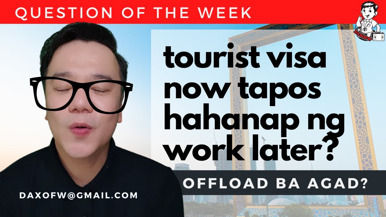 Tourist pero Hahanap ng Work, Pwede ba? | Iwas Offload tips | daxofw channel