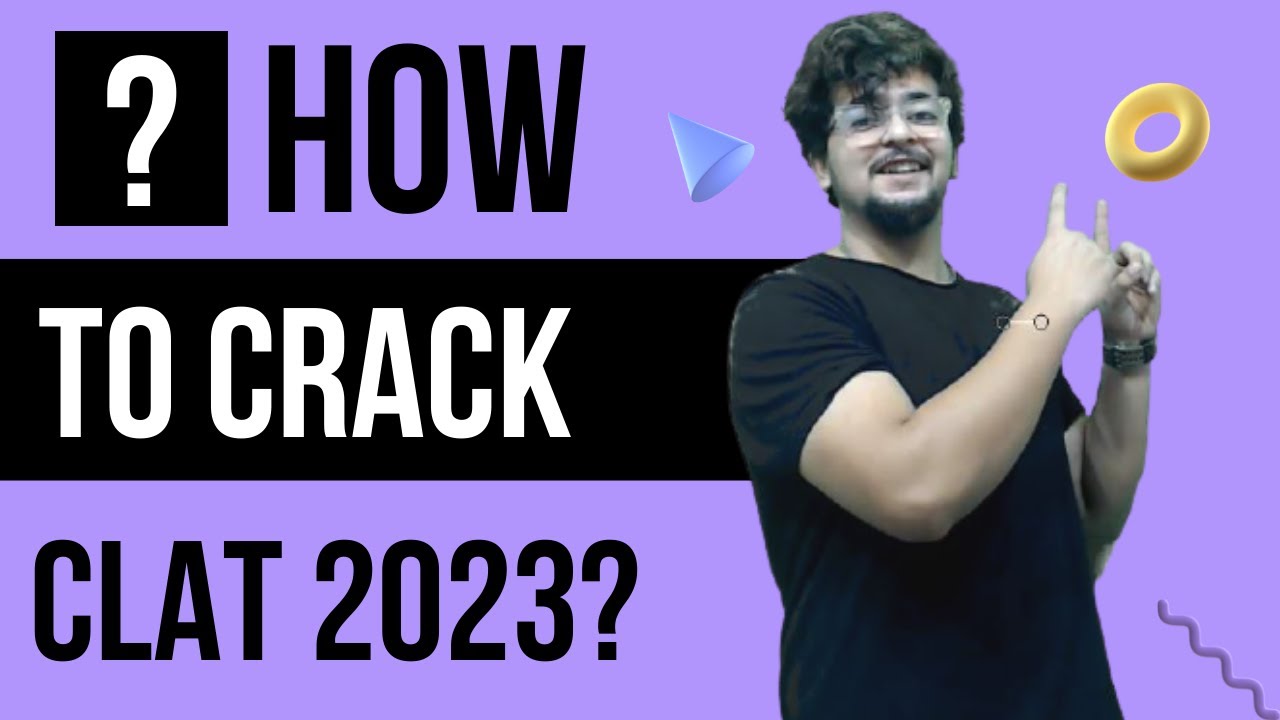 CLAT 2023: How to prepare for CLAT 2023 - Strategy, Syllabus, Books | Manvendra PS