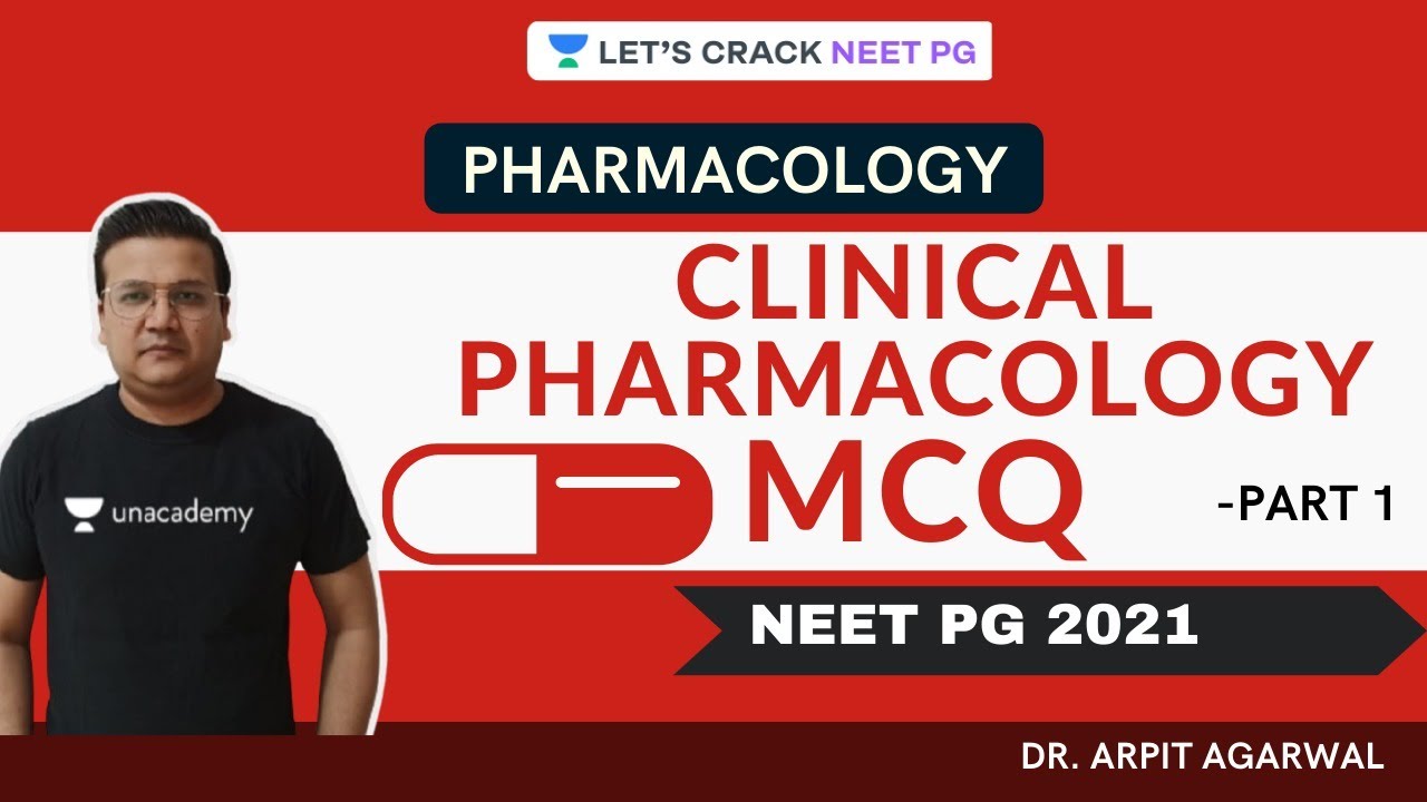 Clinical Pharmacology MCQ - part 1 | Pharmacology | NEET PG 2021 | Dr. Arpit Agarwal