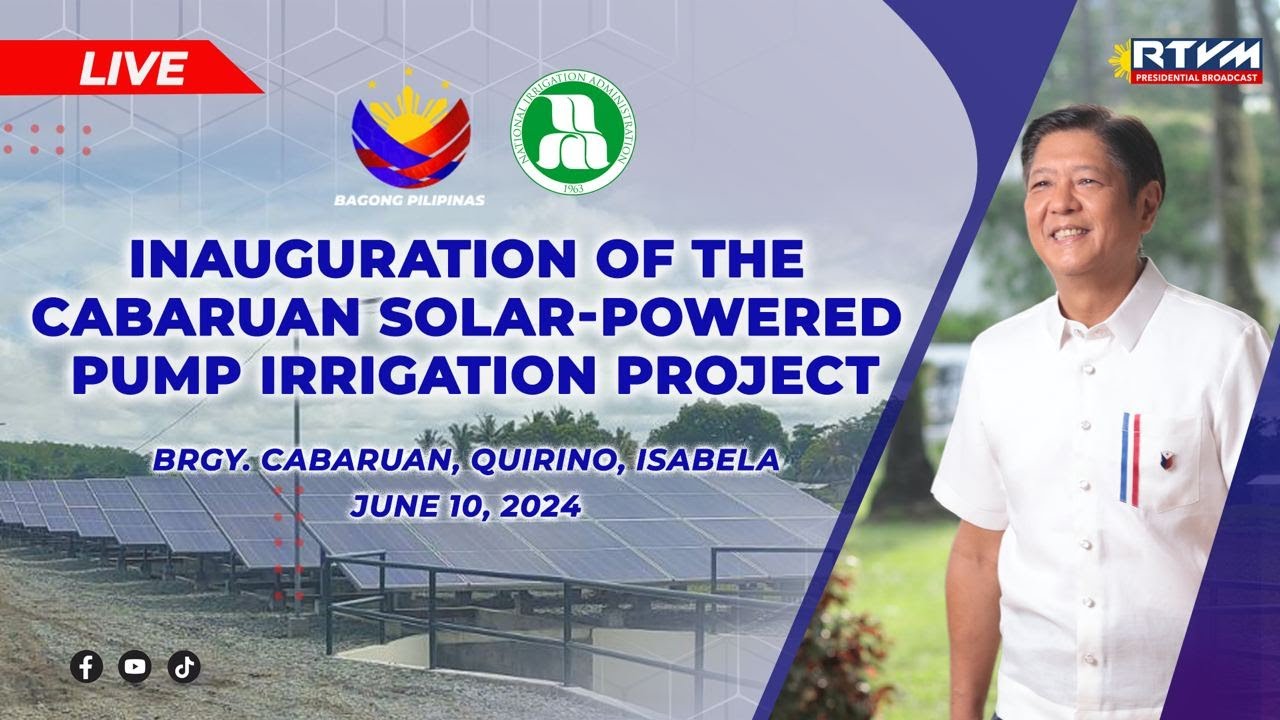 Inauguration of the Cabaruan Solar-Powered Pump Irrigation Project 6/10/2024