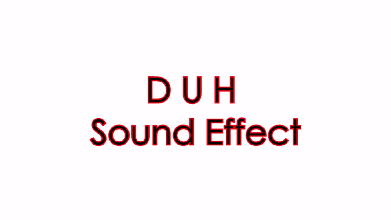 DUH Sound Effect (Extended)