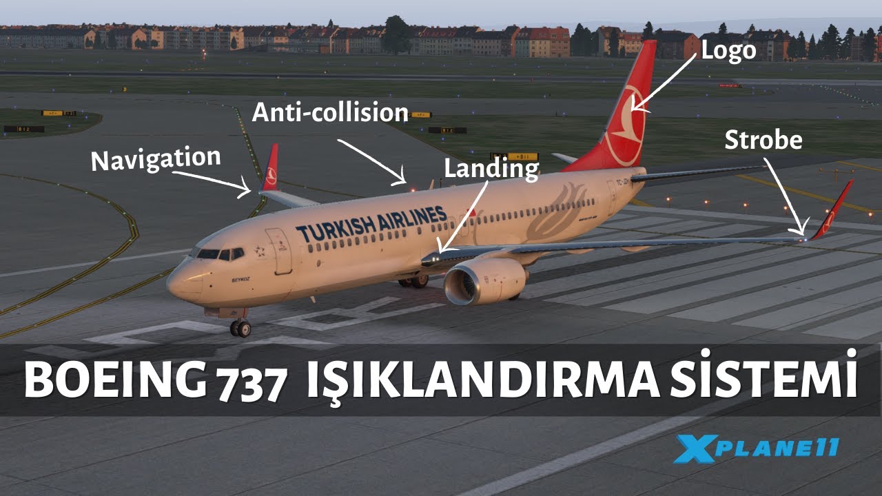 X PLANE 11 / BOEING 737 IŞIKLANDIRMA SİSTEMİ / X PLANE 11 TÜRKÇE REHBER (ZİBO MOD)
