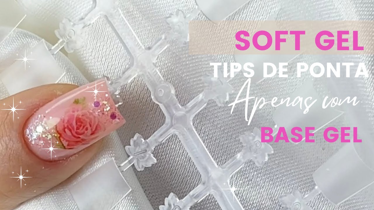 Passo a Passo Tip Soft gel de ponta Apenas com BASE GEL