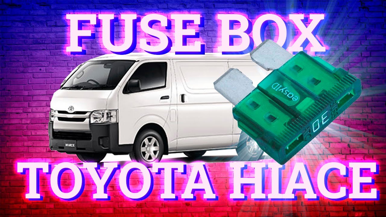 Toyota HiAce (2014-2018) fuse box diagram