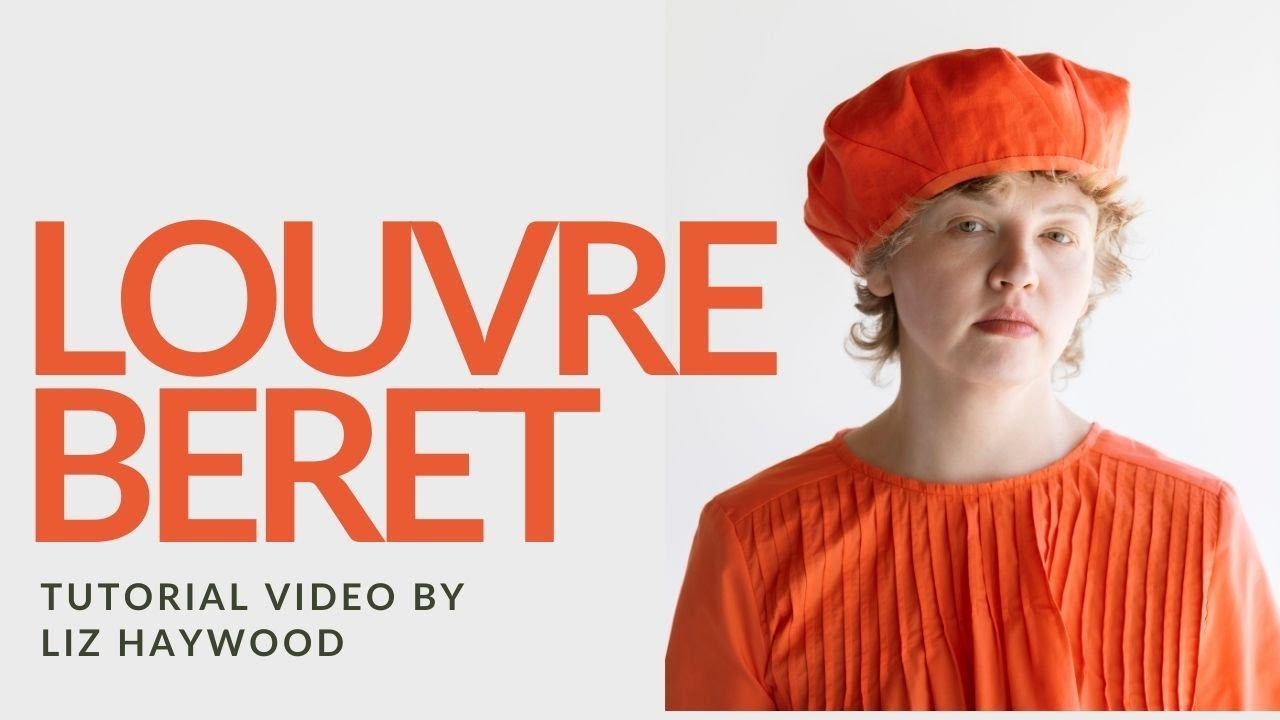 Sewing guide for the LOUVRE Beret, Issue 16 TAUKO magazine by the designer Liz Haywood