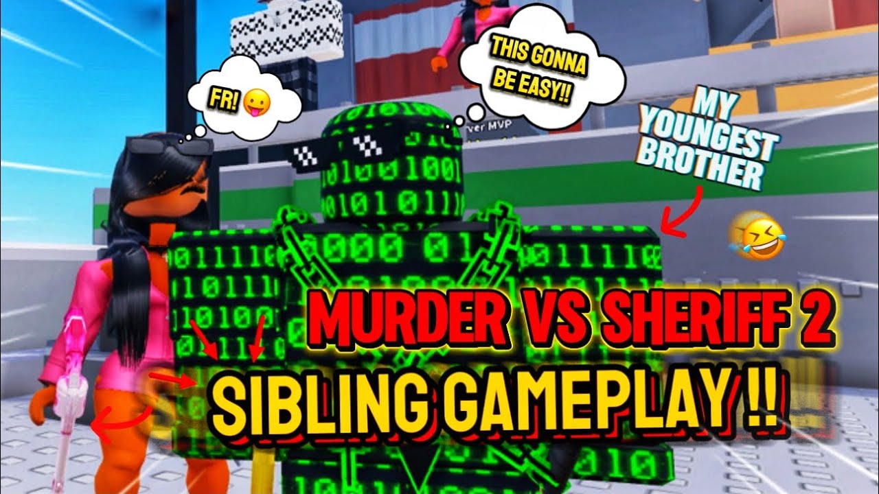 REGULAR SIBLING GAMEPLAY!! 🤣 WITH MY YOUNGEST BROTHER AGAIN... | Murder Vs Sheriff 2