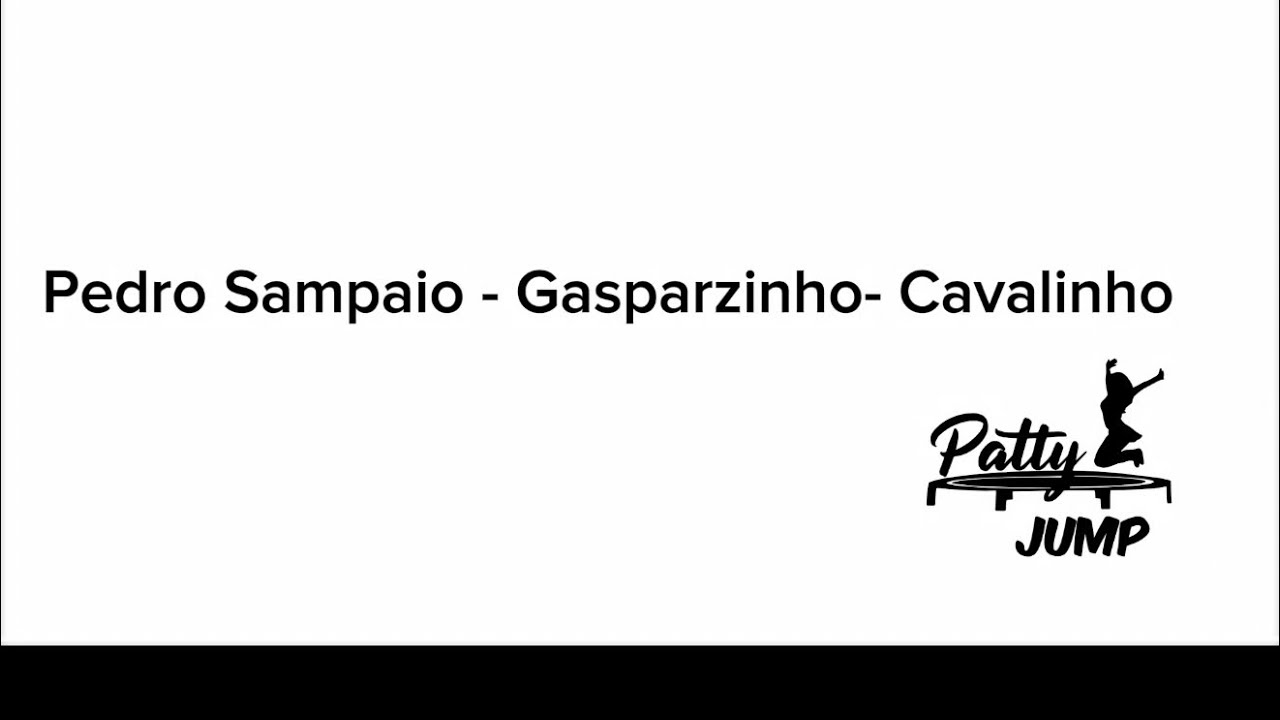 Gasparzinho -Cavalinho - Pedro Sampaio / Patty Jump