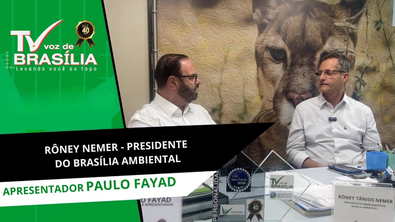 PAULO FAYAD Entrevista Rôney Nemer  - Presidente do Brasília Ambiental