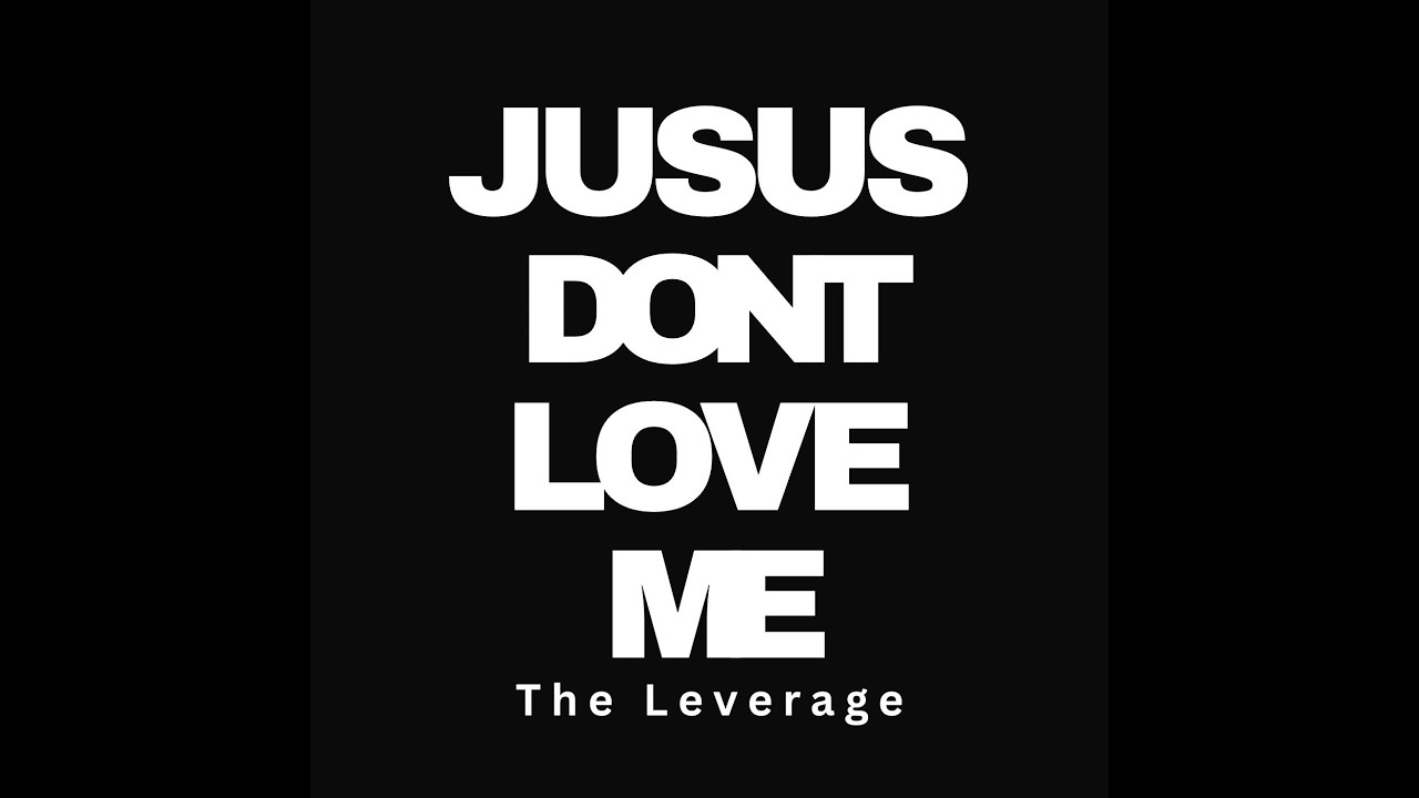 Jesus Dont Love Me Any More