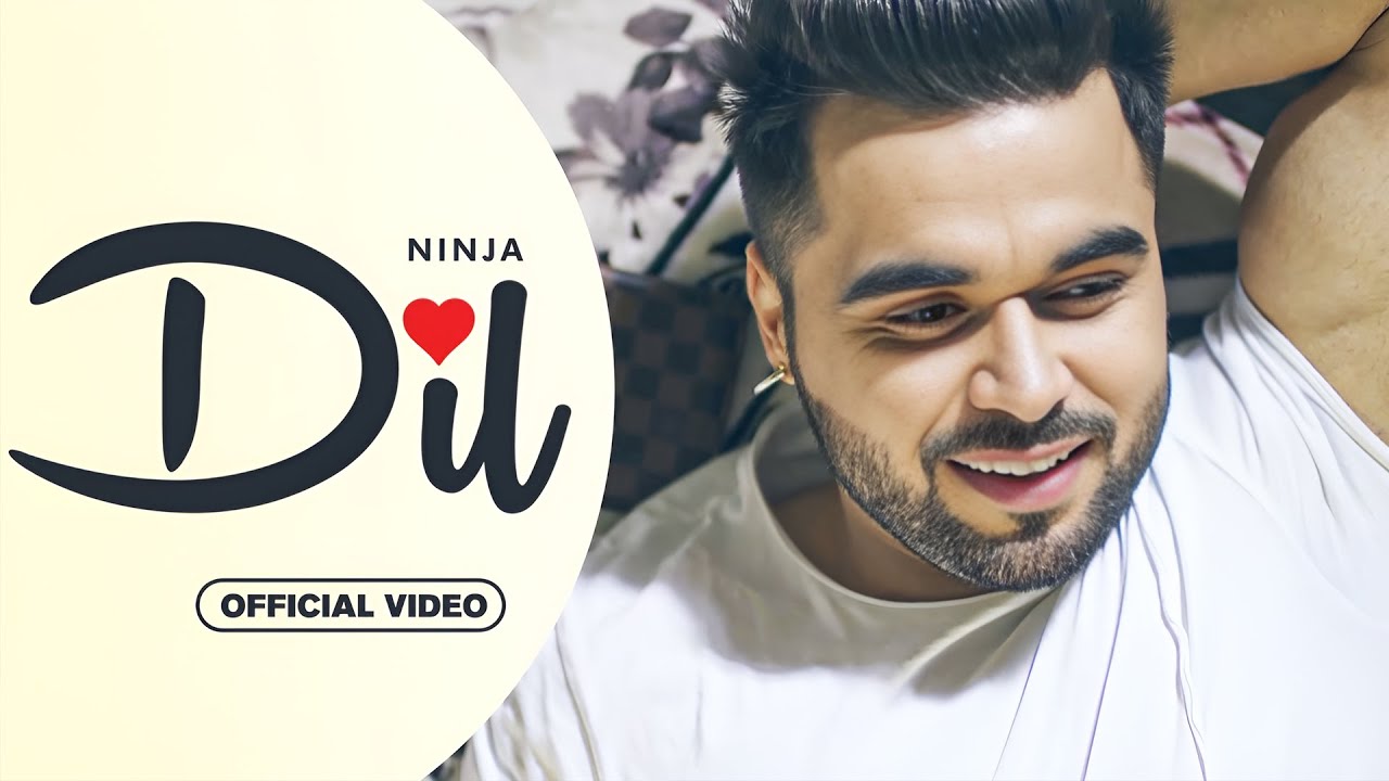 Dil (HD Video) | Ninja | Ft, Sara Gurpal | New Punjabi Songs 2026 | Latest Punjabi Songs 2026