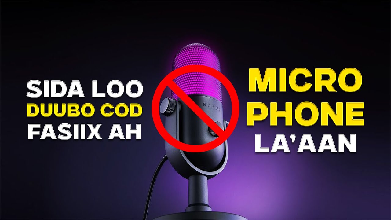 SIDA LOO DUUBO COD FASIIX AH | MICROPHONE LA'AAN