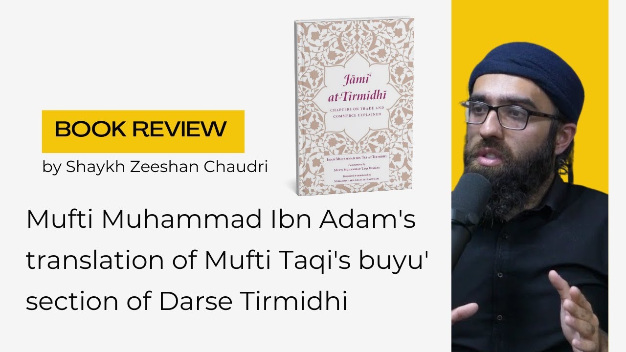 Book Review: Translation of Mufti Taqi Usmani’s buyu' section of Dars Tirmidhi