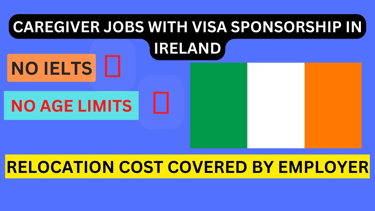 CAREGIVER JOBS WITH VISA SPONSORSHIP IN IRELAND