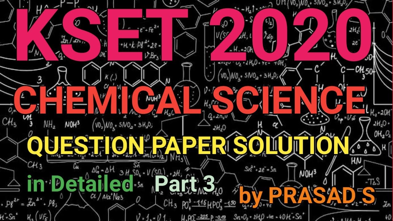 KSET CHEMICAL SCIENCE 2020, QUESTION PAPER SOLUTION IN DETAILED.