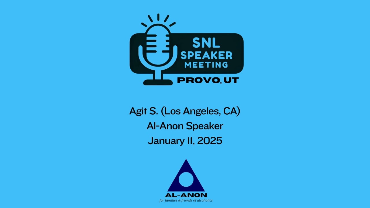 Ajit S (Irvine, CA) - SNL Alanon Speaker at Provo, UT Janurary 11, 2025