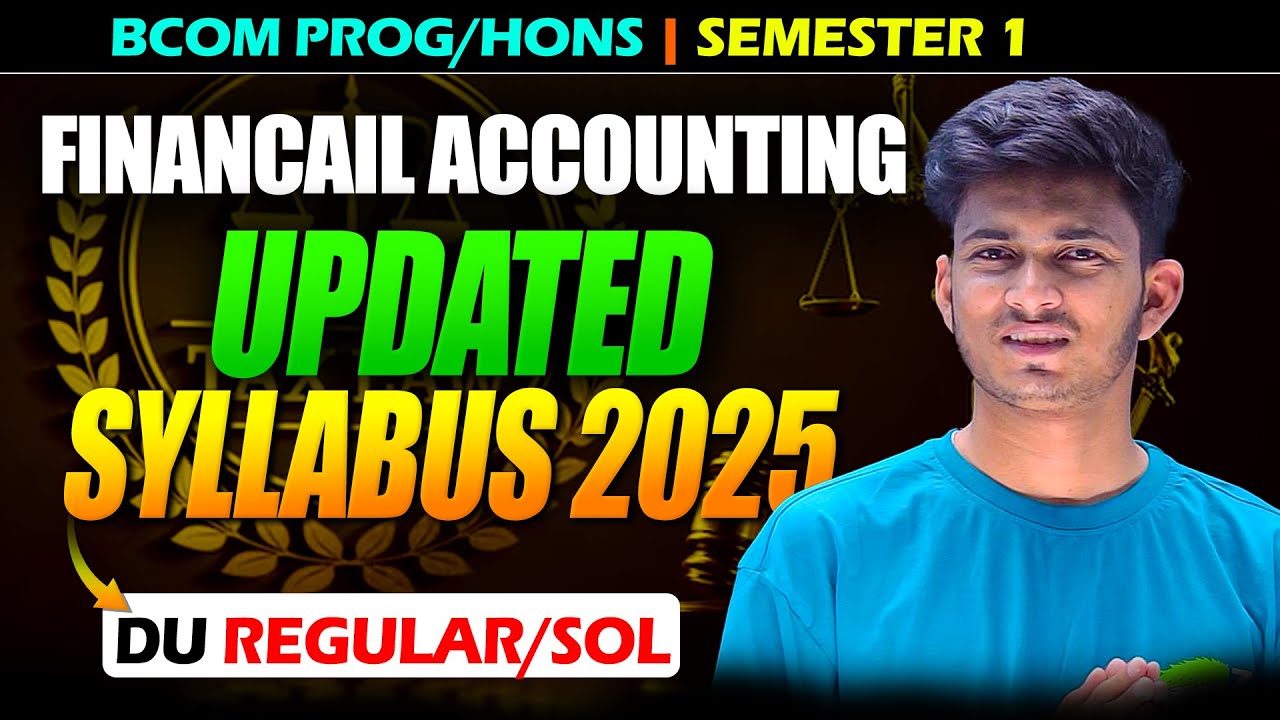 Financial Accounting Syllabus BCom Sem 1 (2025) | DU Regular/SOL/NCWEB | BCom Prog & Hons