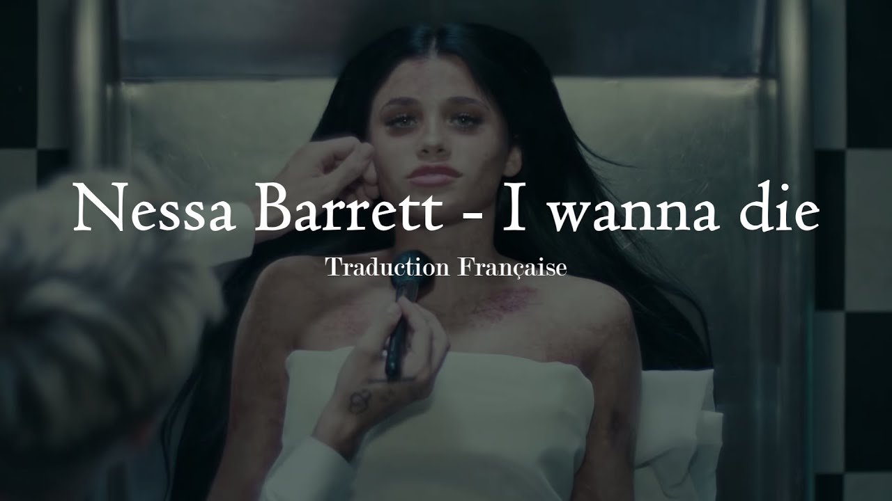 Nessa Barrett - I wanna die [Traduction Française / VOSTFR]