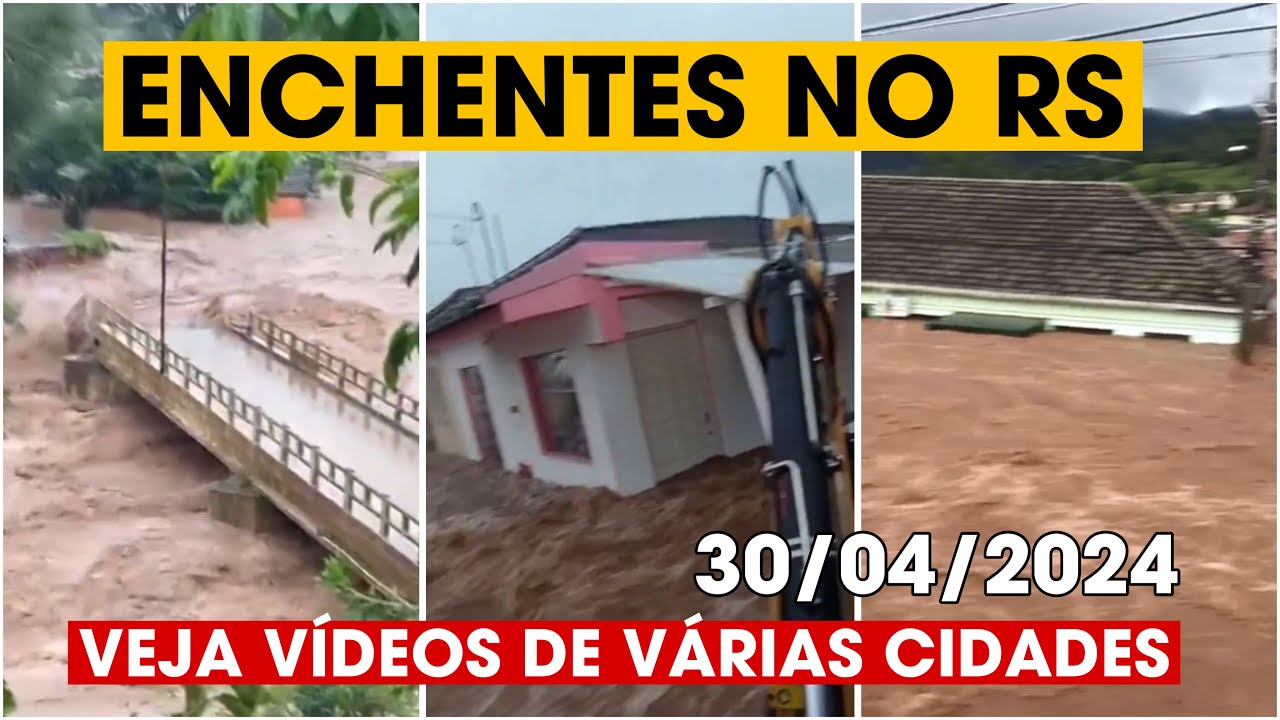 ENCHENTES NO RS - 30/04/2024 - Veja vídeos de como estão inúmeras cidades do Rio Grande do Sul