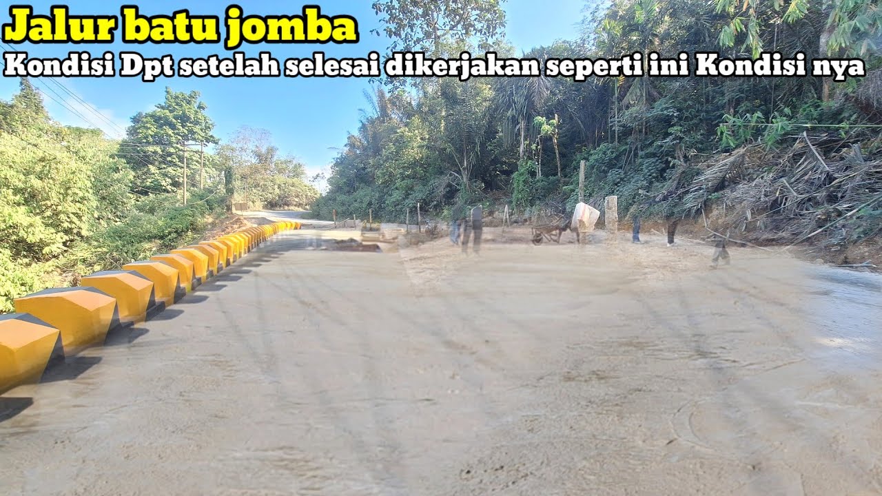 Jalur batu jomba‼️Kondisi Dpt setelah selesai dikerjakan seperti ini Kondisi nya