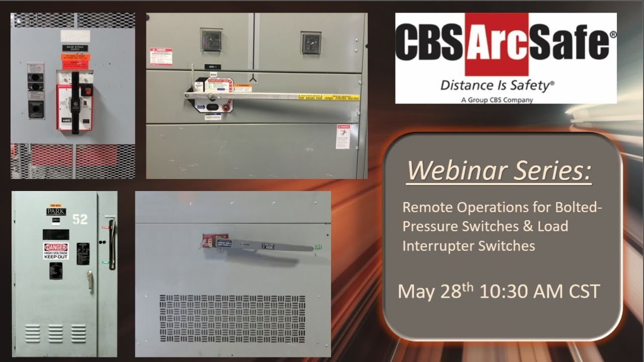 CBS ArcSafe® - Remotely Operating Bolted Pressure Switches & Load Interrupter Switches