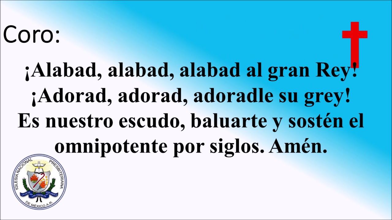 HIMNO 63 ALABAD AL GRAN REY