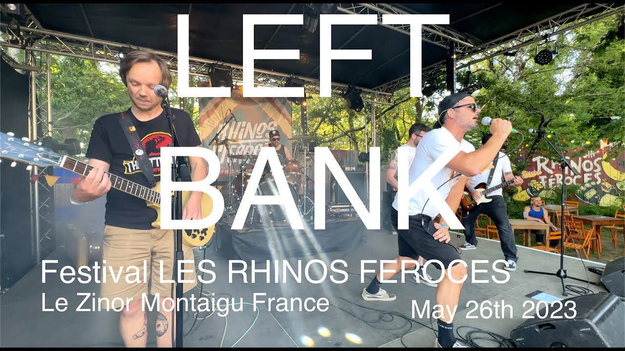 LEFT BANK Full Live Concert 4K @ FESTIVAL LES RHINOS FEROCES Le Zinor Montaigu France May 26th 2023
