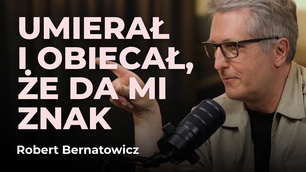 Robert Bernatowicz: dlaczego wybieramy sobie trudne życia i kto czeka na nas po drugiej stronie