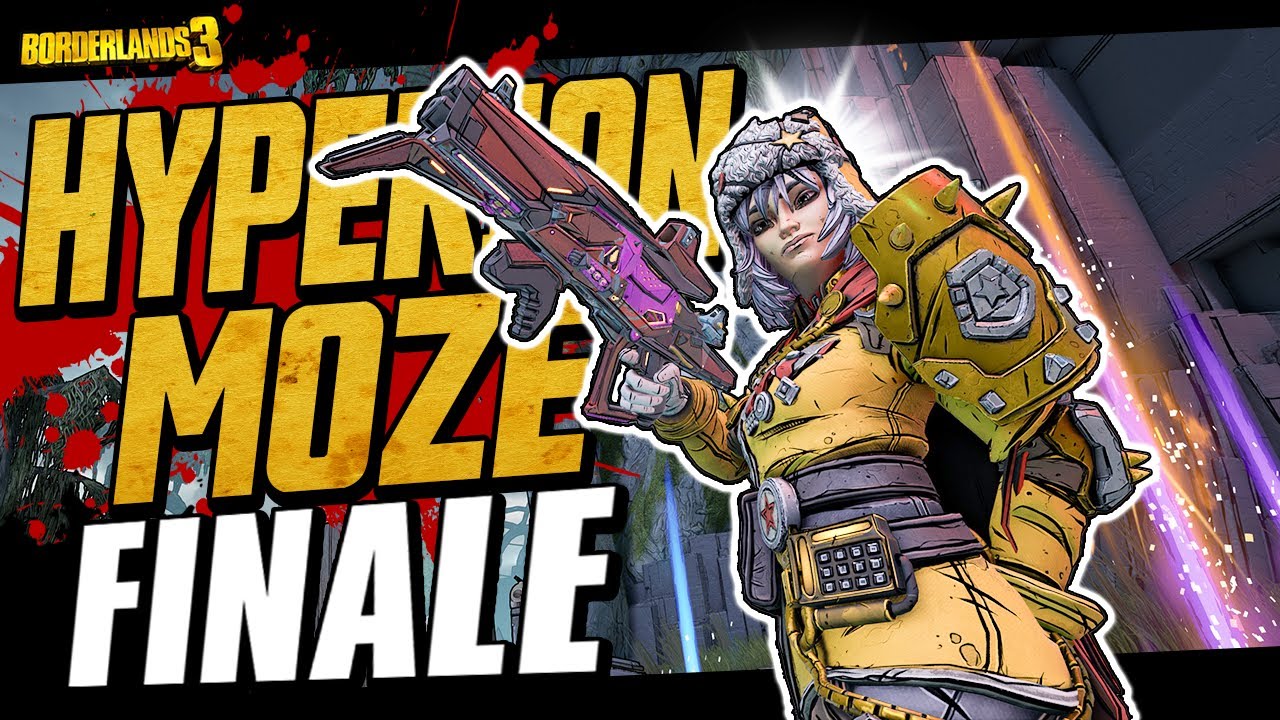 Borderlands 3 | HYPERION MOZE Funny Moments & Drops | FINALE