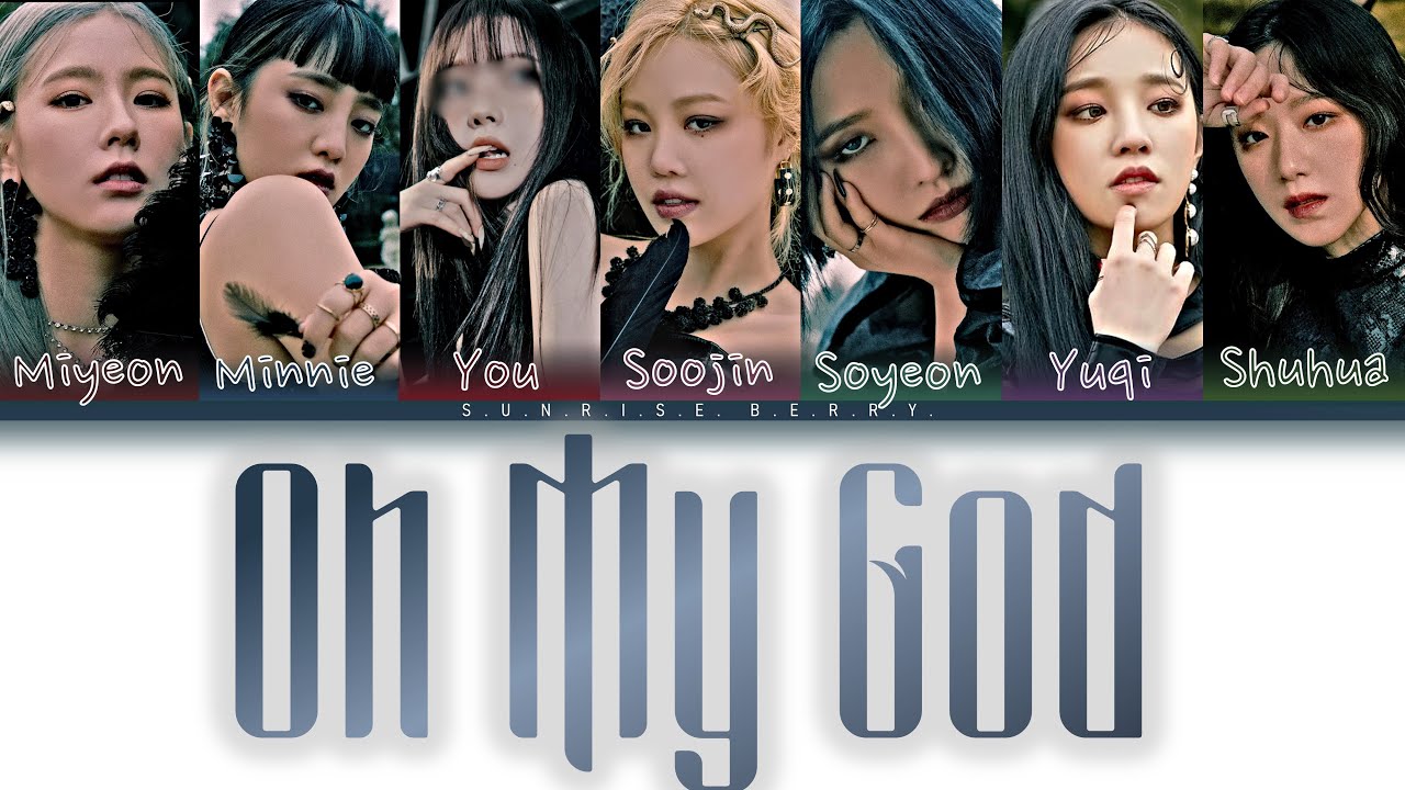 (G)I-DLE (여자아이들) 'OH MY GOD' [7 members] karaoke (Lyrics Han/Rom/Eng)