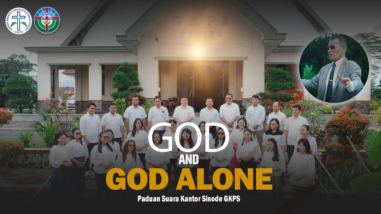 GOD AND GOD ALONE (Ham Hansa Tuhan) || Koor Natal Keluarga Kantor Sinode GKPS