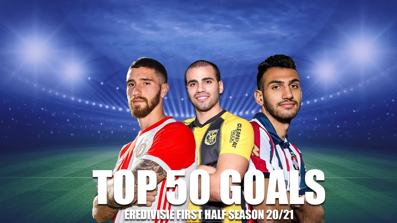 Eredivisie Top 50 Goals First Half Season 20/21