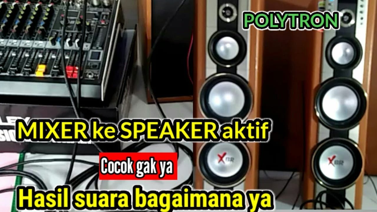 cara pasang mixer ke speaker aktif Polytron