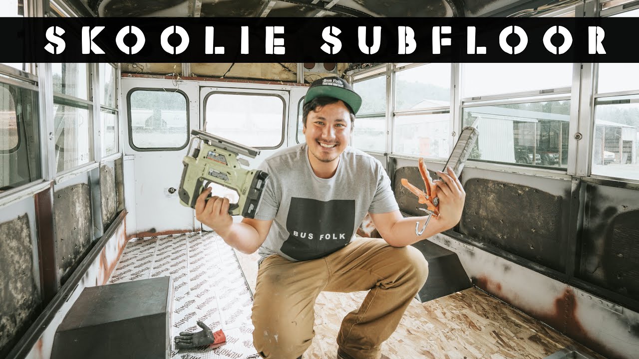 Installing A Floating Subfloor In A Bus (No Framing) - SKOOLIE CONVERSION
