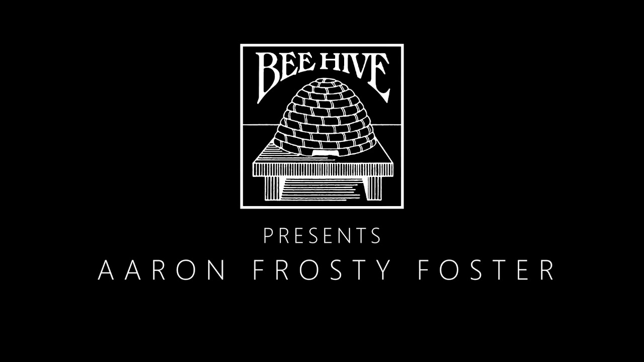 Aaron &ldquo;Frosty&rdquo; Foster to Bee Hive Records