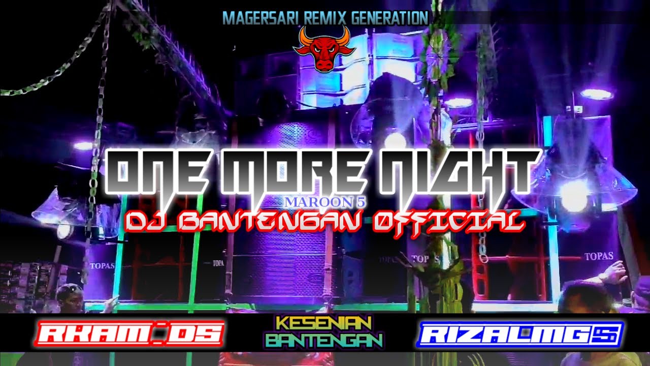One More Night - DJ BANTENGAN OFFICIAL||BassGlerrr version 5