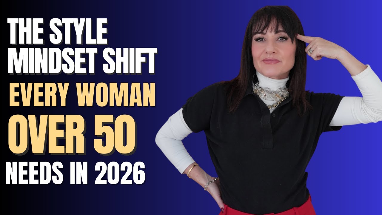 The Style Mindset Shift Every Woman Over 50 Needs in 2026