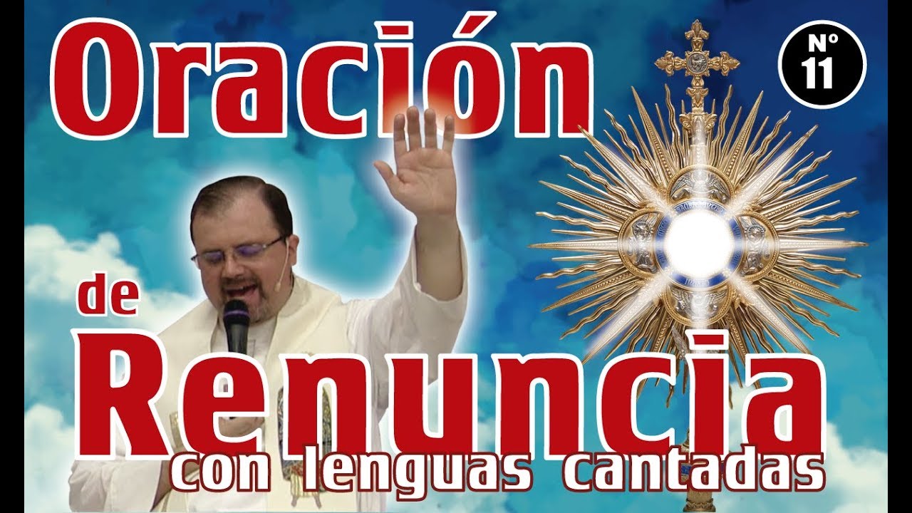 Oración #11: de Renuncia con lenguas cantadas