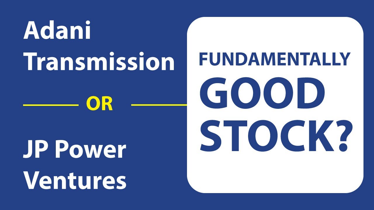 Adani Transmission & JP Power Stock Analysis | Fundamental Analysis