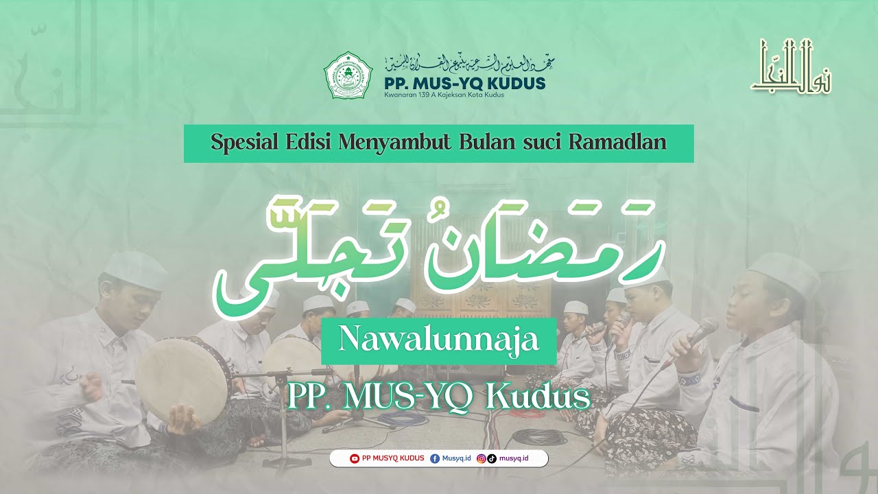 SPESIAL SHOLAWAT RAMADLAN TAJALLA || NAWALUNNAJA || PP. MUS-YQ KUDUS