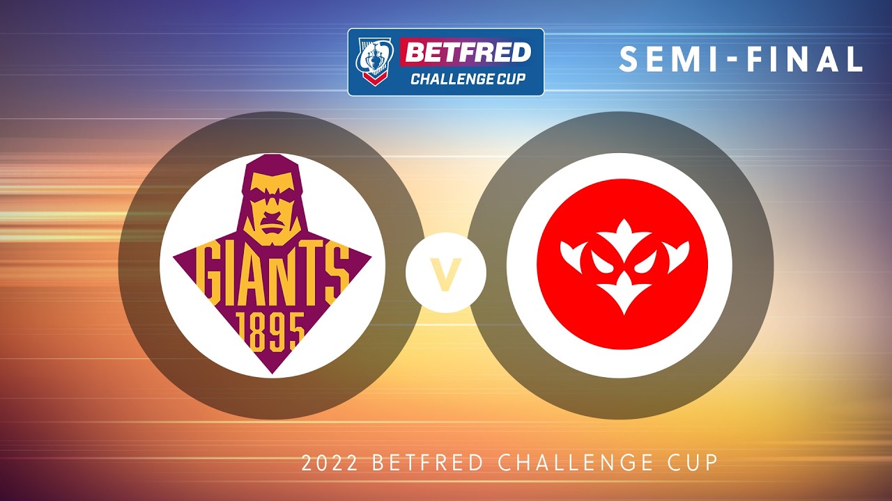 FULL GAME | Huddersfield Giants v Hull KR | 2022 Betfred Challenge Cup Semi-Final