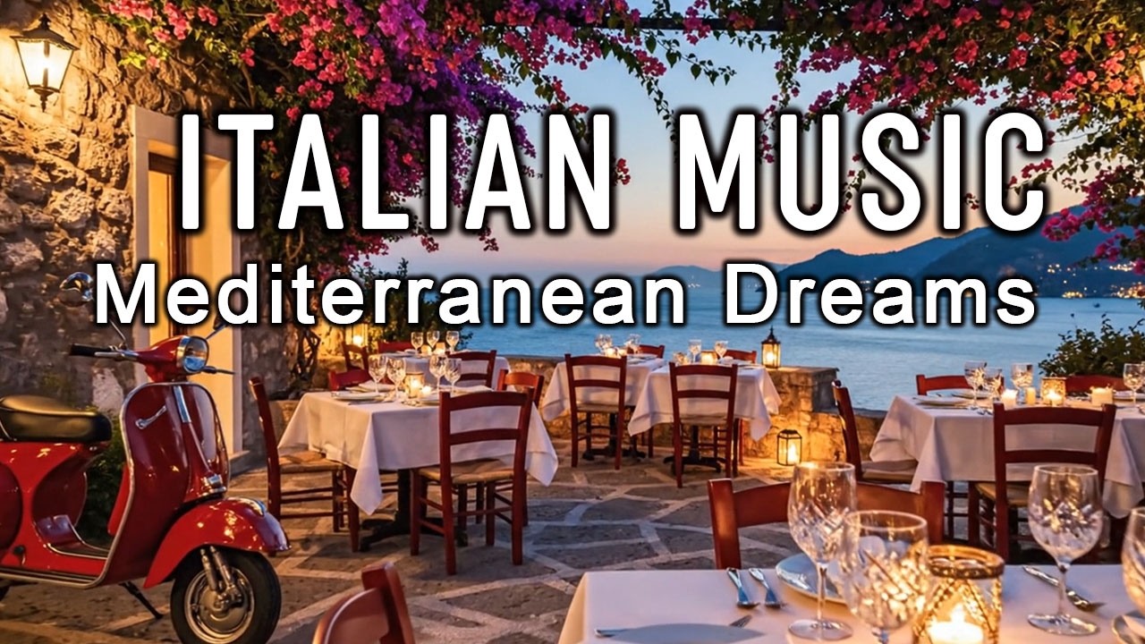 🎶 Italian Vibes & Mediterranean Music 🎶 2+ Hours Serene Amalfi Coast & Lake Como Relaxing Scenery 4K